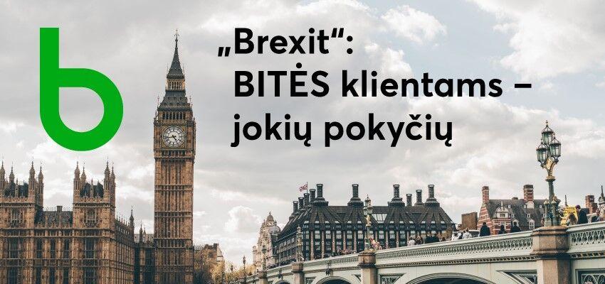 Bitė Lietuva Sį Penktadienį Turintis įvykti Brexitas Klientų Nepaveiks Bitė Lietuva